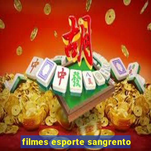 filmes esporte sangrento